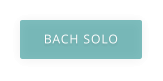 BACH SOLO