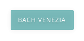 BACH VENEZIA